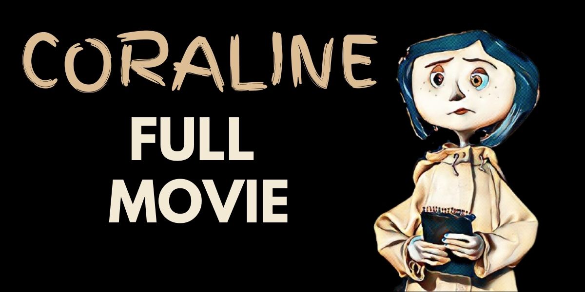 Where Can I Watch Coraline for Free? The Little Facts